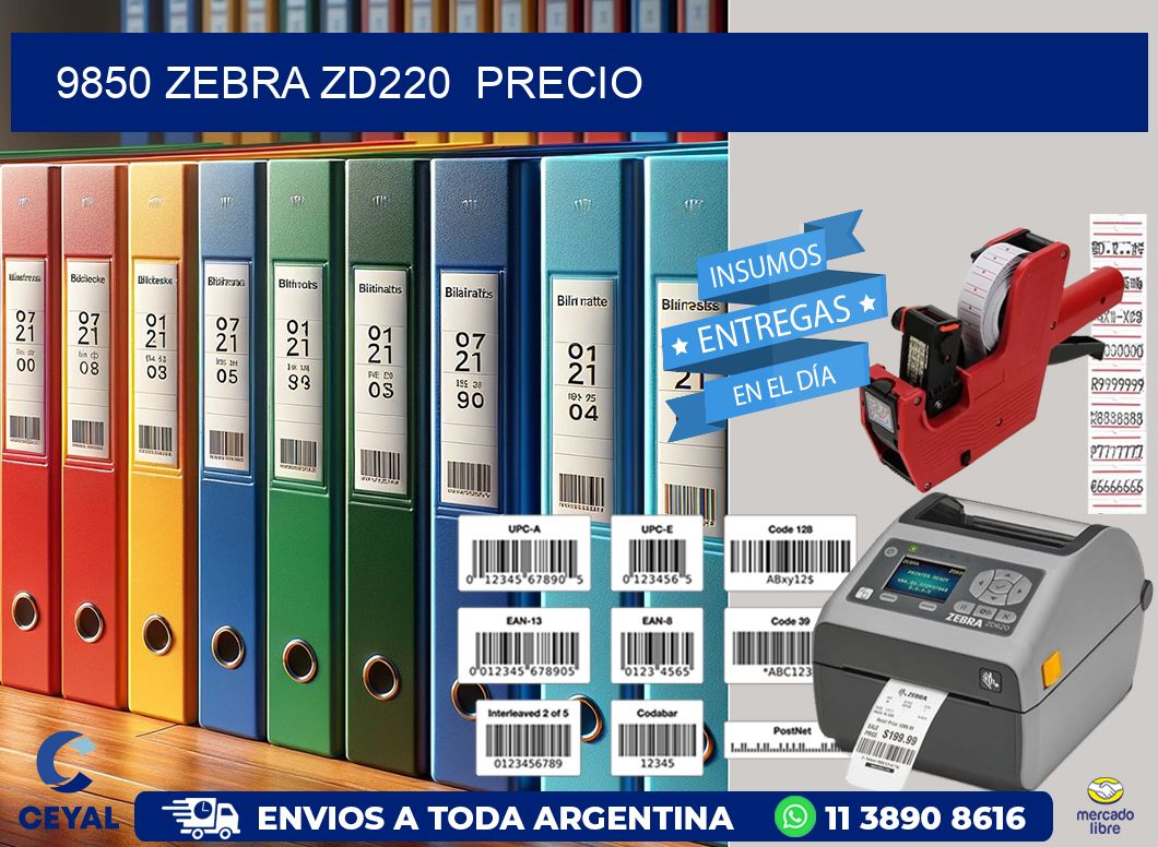 9850 Zebra ZD220  precio