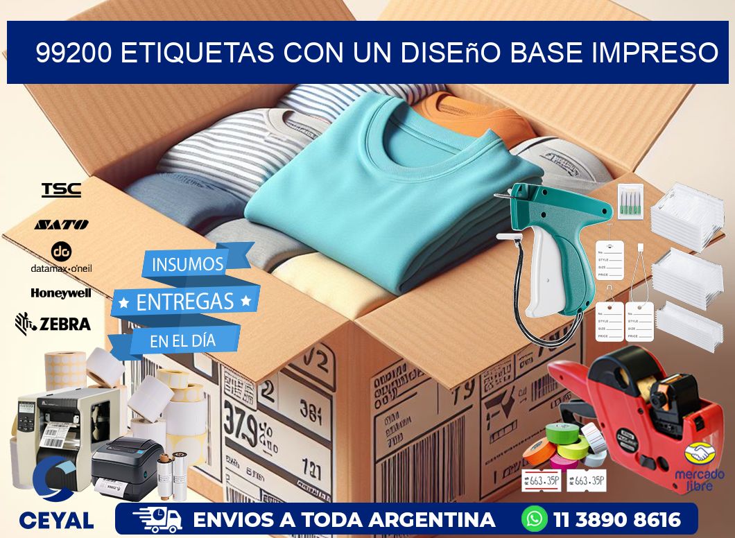 99200 etiquetas con un diseño base impreso