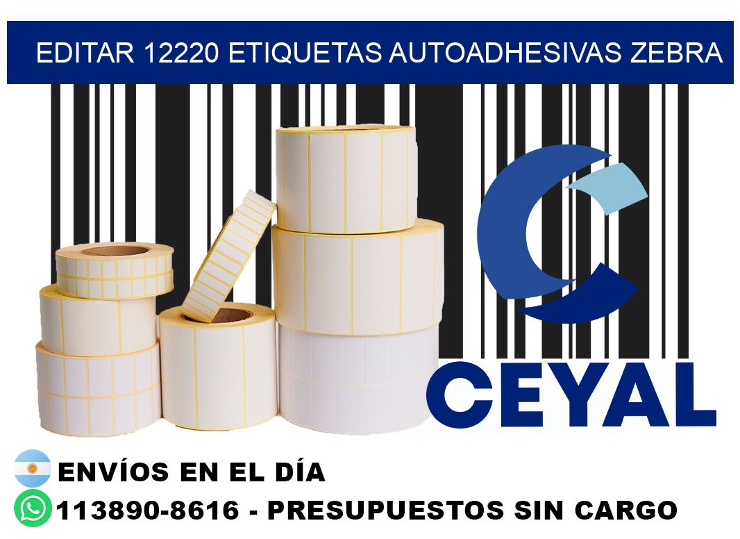 EDITAR 12220 ETIQUETAS AUTOADHESIVAS ZEBRA