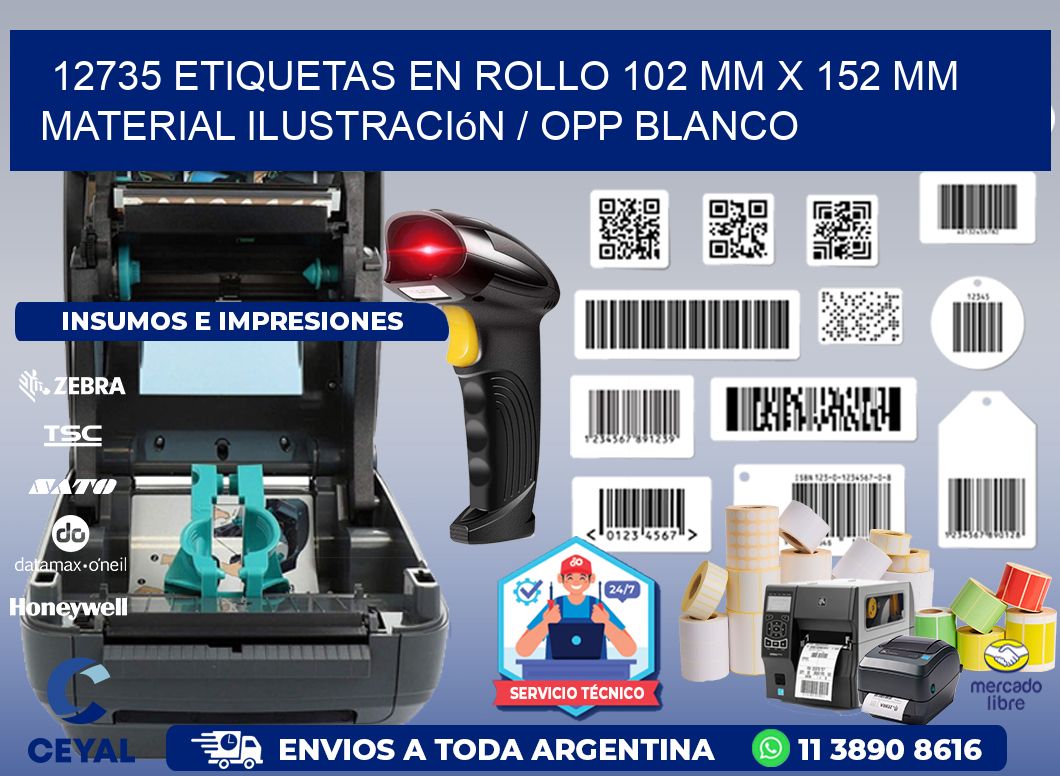 12735 Etiquetas en rollo 102 mm x 152 mm material Ilustración / OPP Blanco