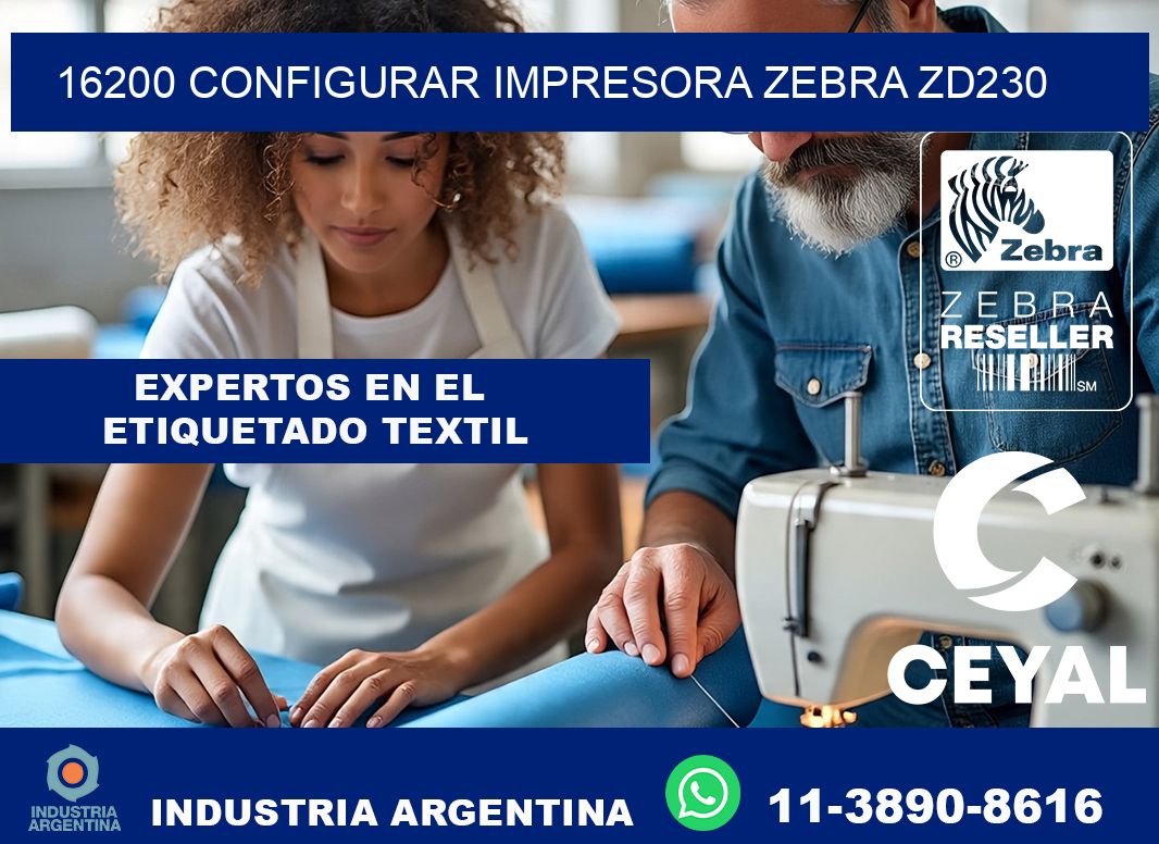 16200 configurar impresora zebra zd230