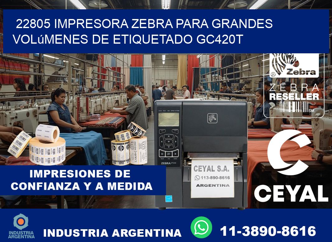 22805 impresora Zebra para grandes volúmenes de etiquetado GC420T