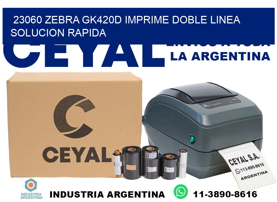 23060 zebra gk420d imprime doble linea solucion rapida