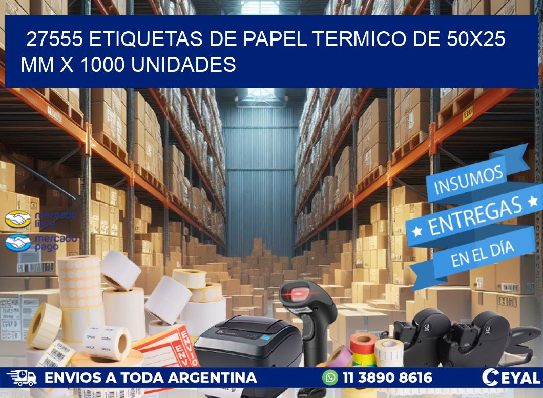 27555 Etiquetas De Papel Termico De 50x25 Mm X 1000 Unidades