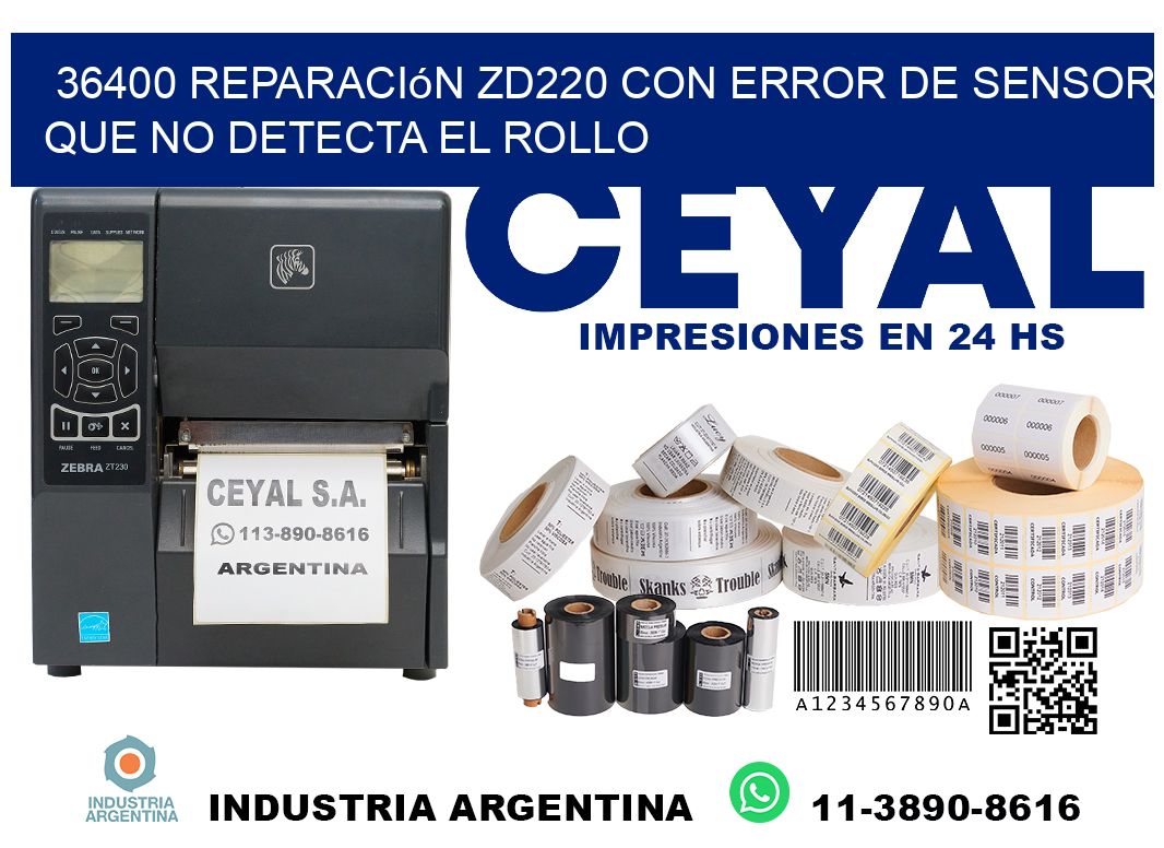 36400 reparación zd220 con error de sensor que no detecta el rollo