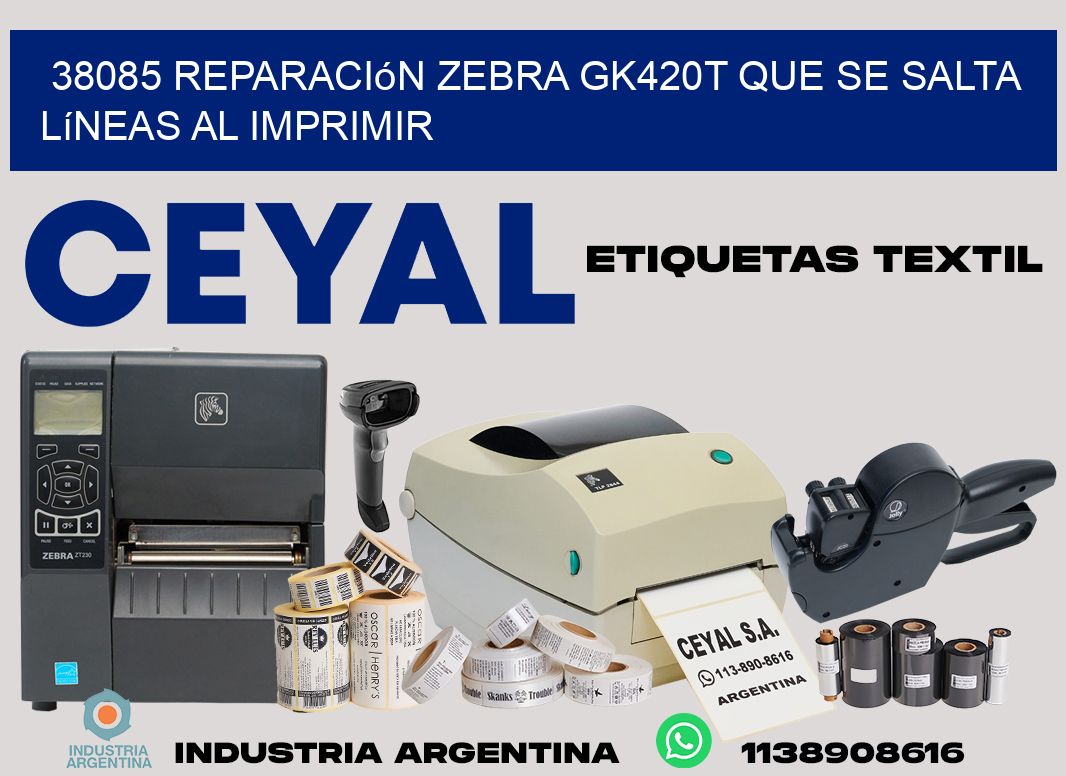 38085 reparación zebra gk420t que se salta líneas al imprimir
