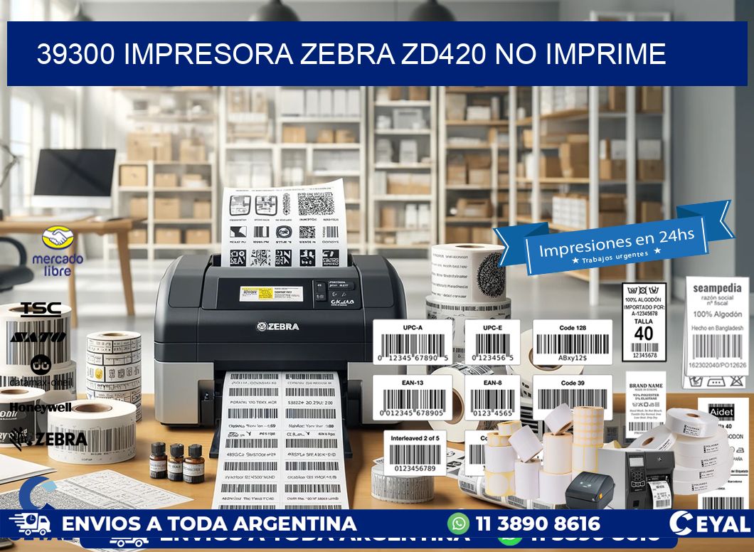 39300 Impresora Zebra ZD420 no imprime