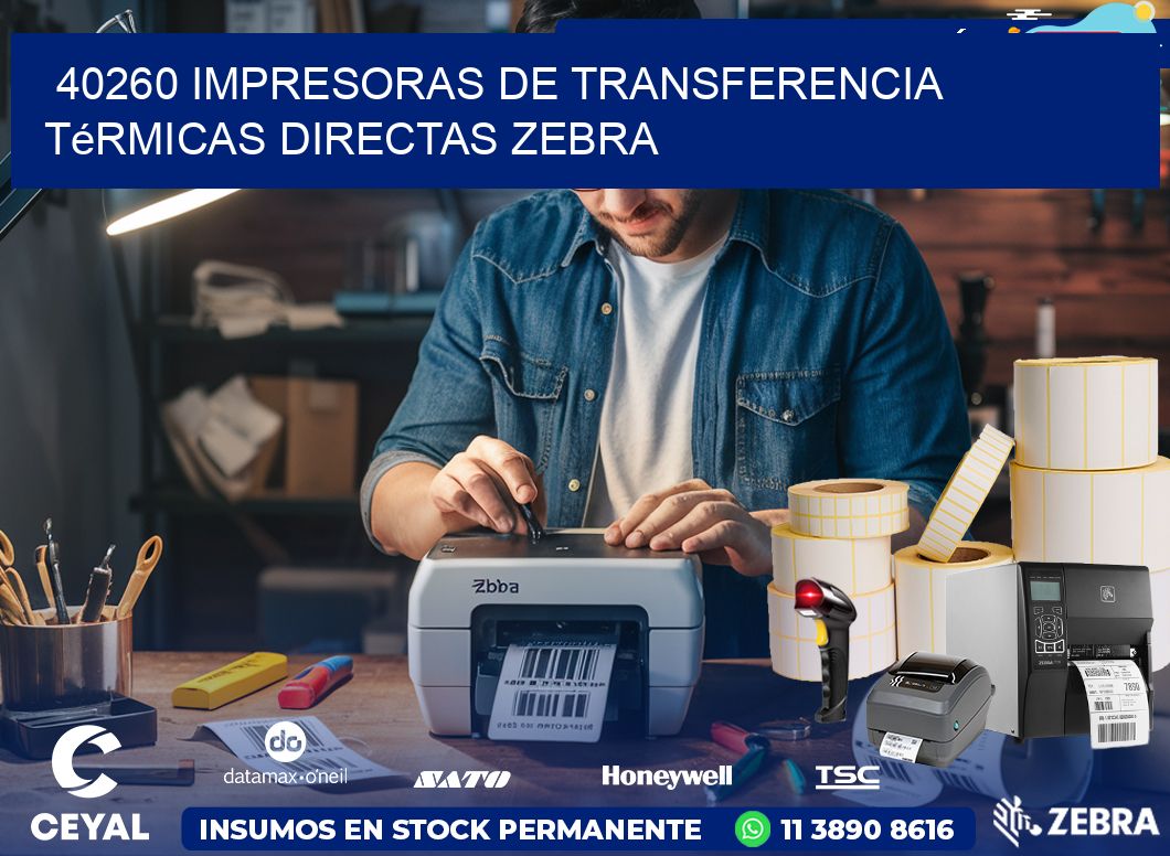 40260 impresoras de Transferencia  térmicas directas zebra