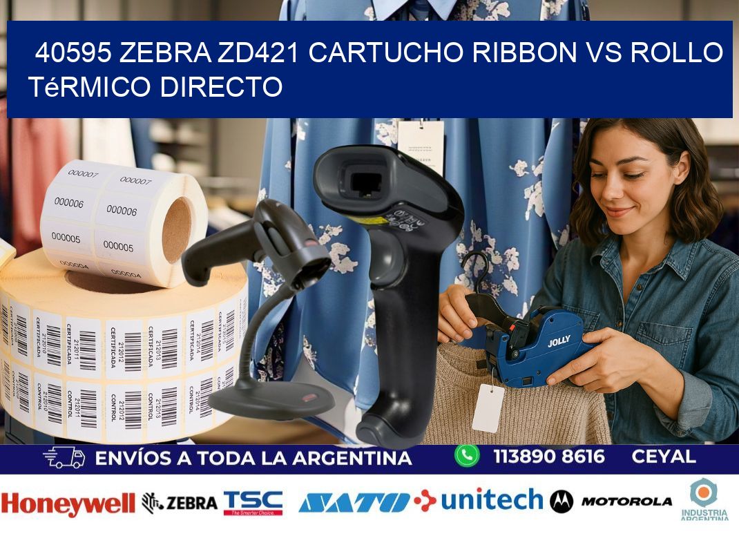 40595 Zebra ZD421 cartucho ribbon vs rollo térmico directo
