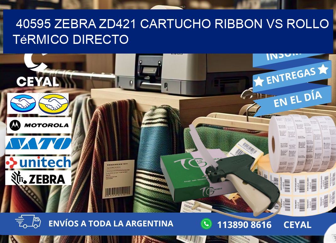 40595 Zebra ZD421 cartucho ribbon vs rollo térmico directo