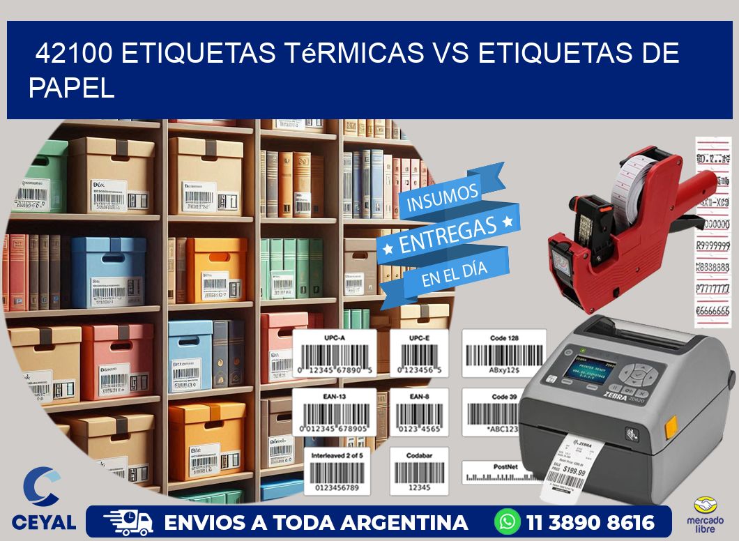 42100 etiquetas térmicas vs etiquetas de papel