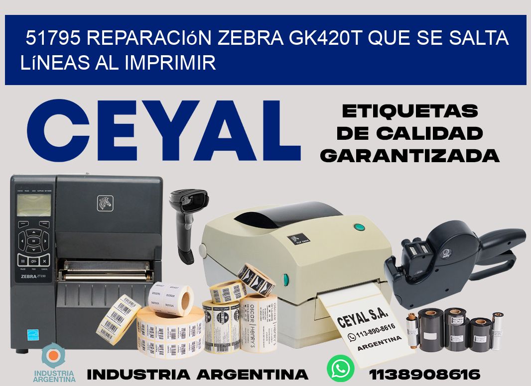 51795 reparación zebra gk420t que se salta líneas al imprimir