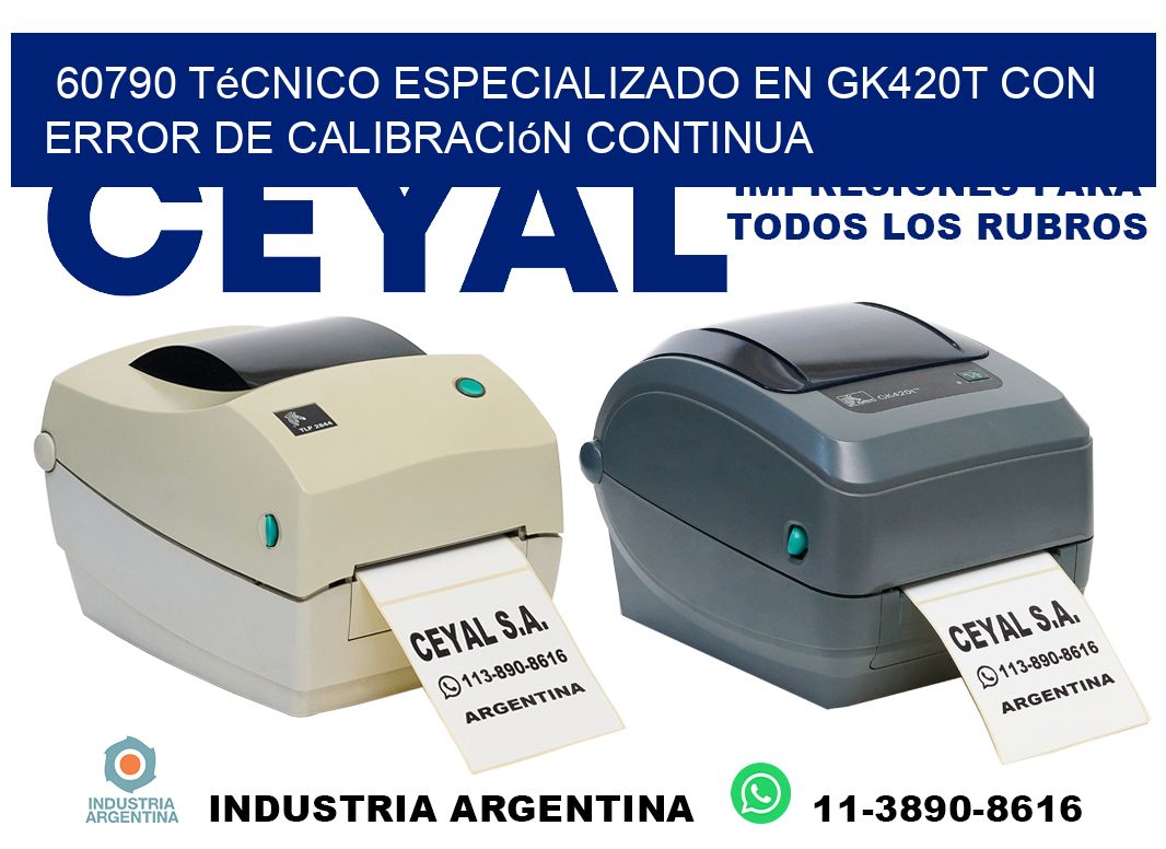 60790 técnico especializado en gk420t con error de calibración continua
