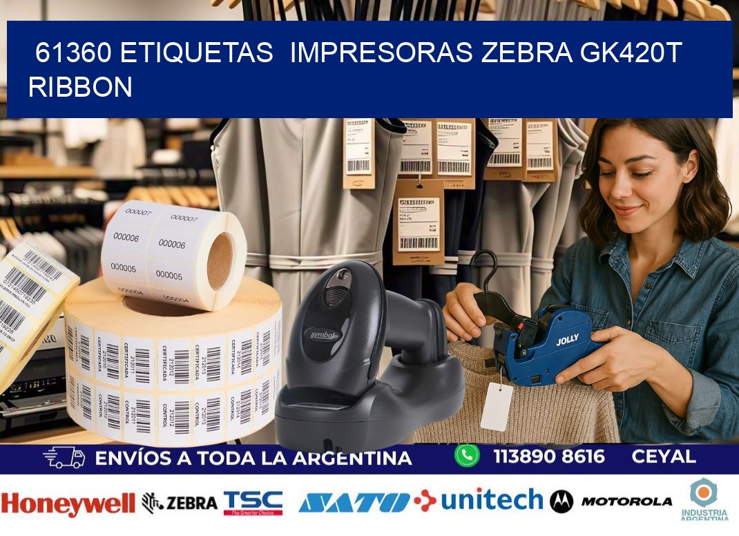 61360 Etiquetas  impresoras zebra gk420t ribbon