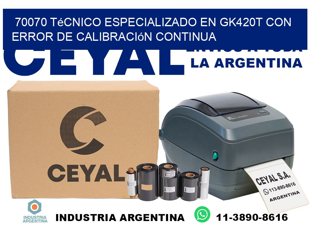 70070 técnico especializado en gk420t con error de calibración continua