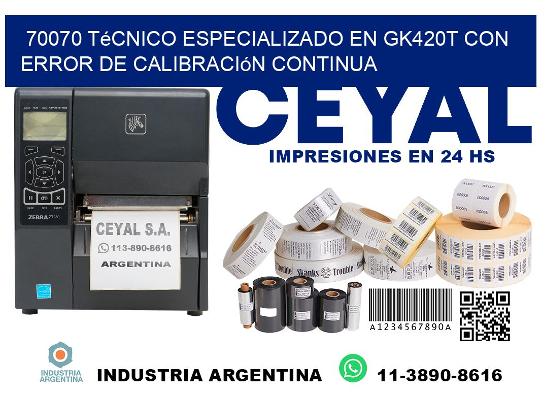 70070 técnico especializado en gk420t con error de calibración continua