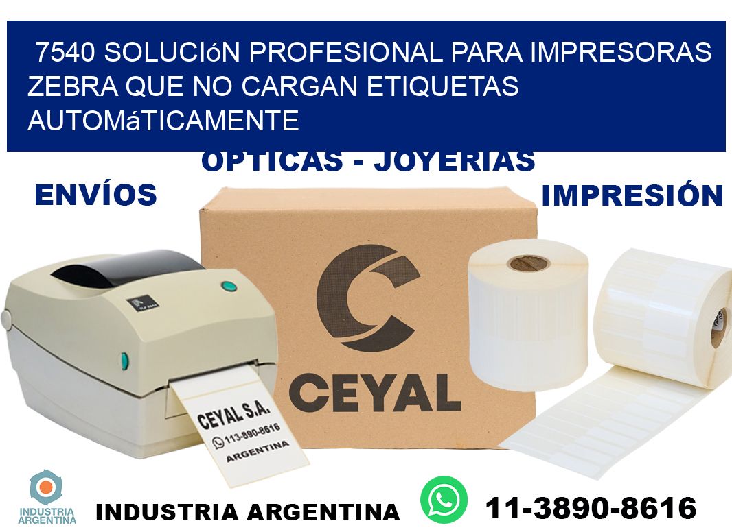 7540 solución profesional para impresoras zebra que no cargan etiquetas automáticamente