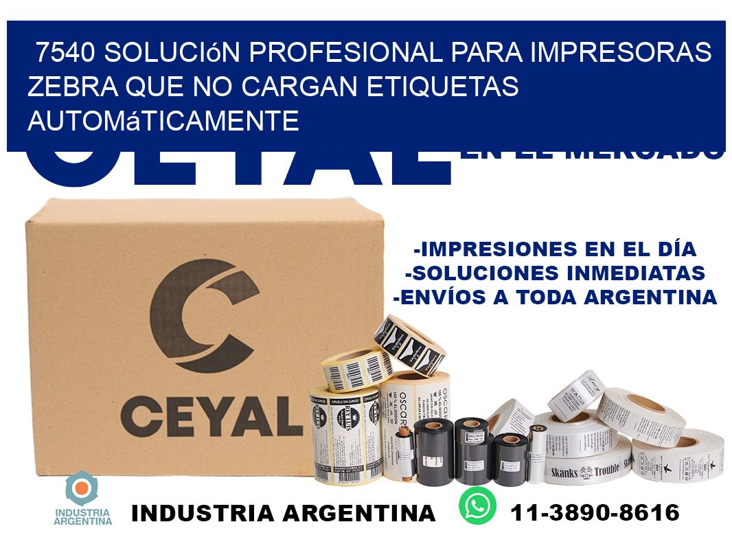 7540 solución profesional para impresoras zebra que no cargan etiquetas automáticamente