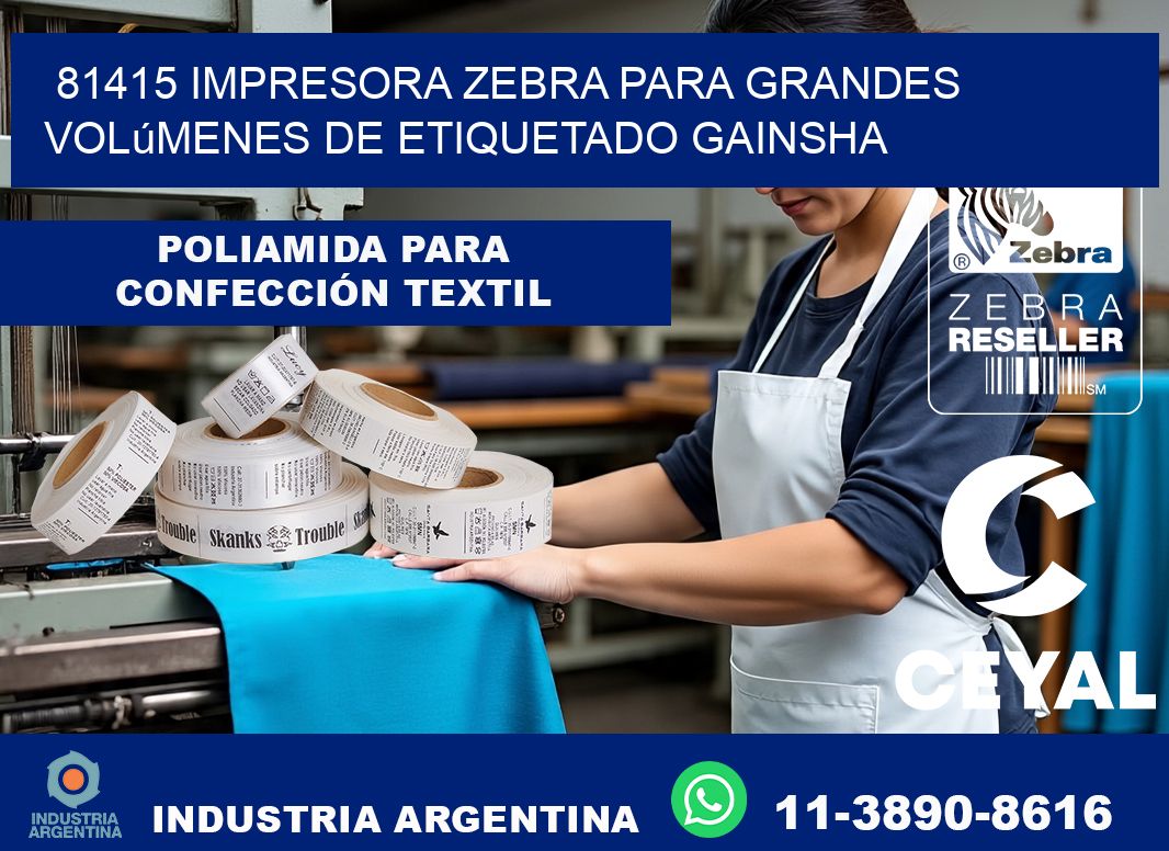 81415 impresora Zebra para grandes volúmenes de etiquetado GAINSHA