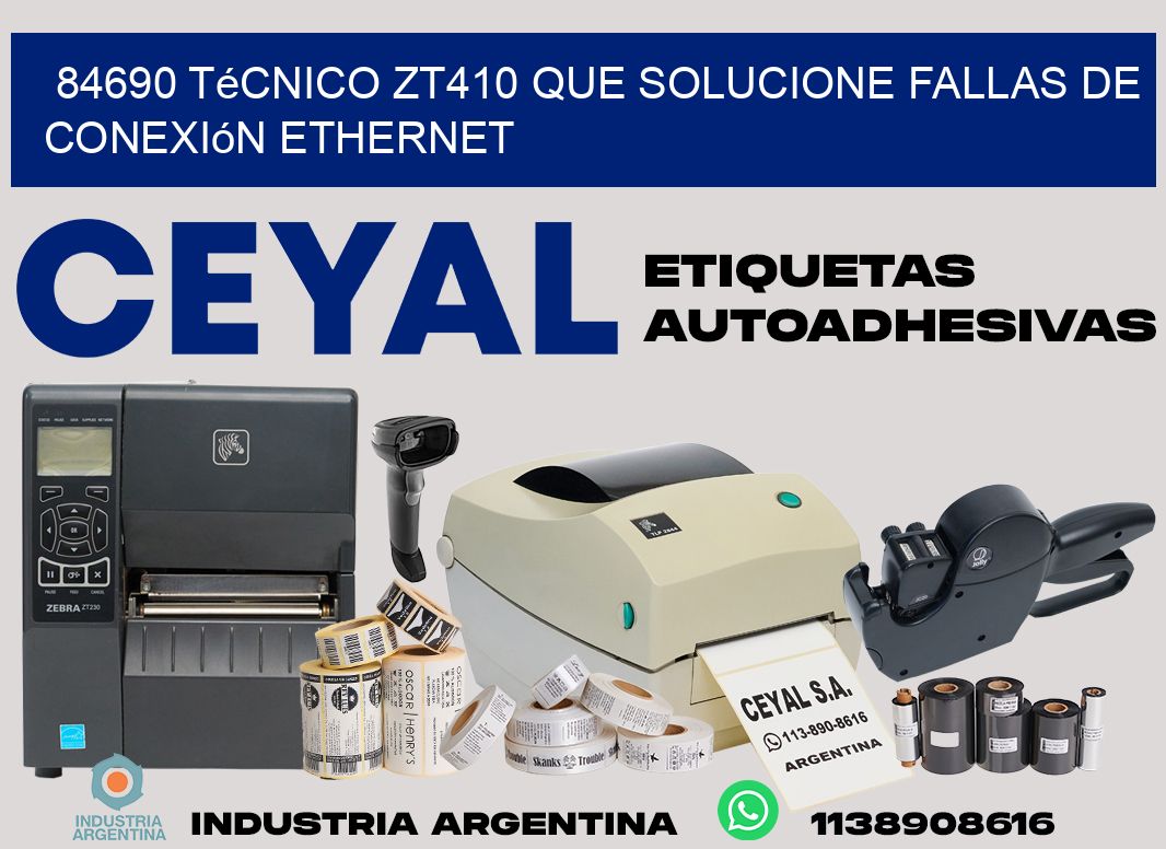 84690 técnico zt410 que solucione fallas de conexión ethernet