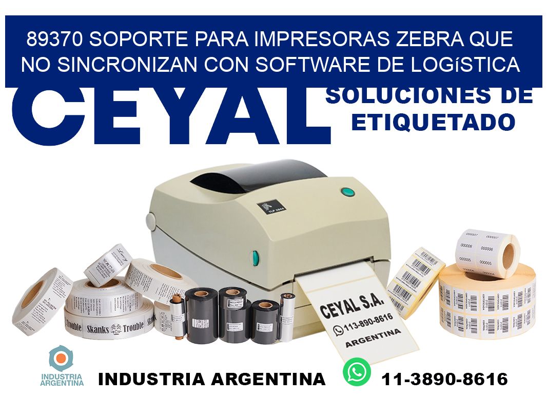 89370 soporte para impresoras zebra que no sincronizan con software de logística