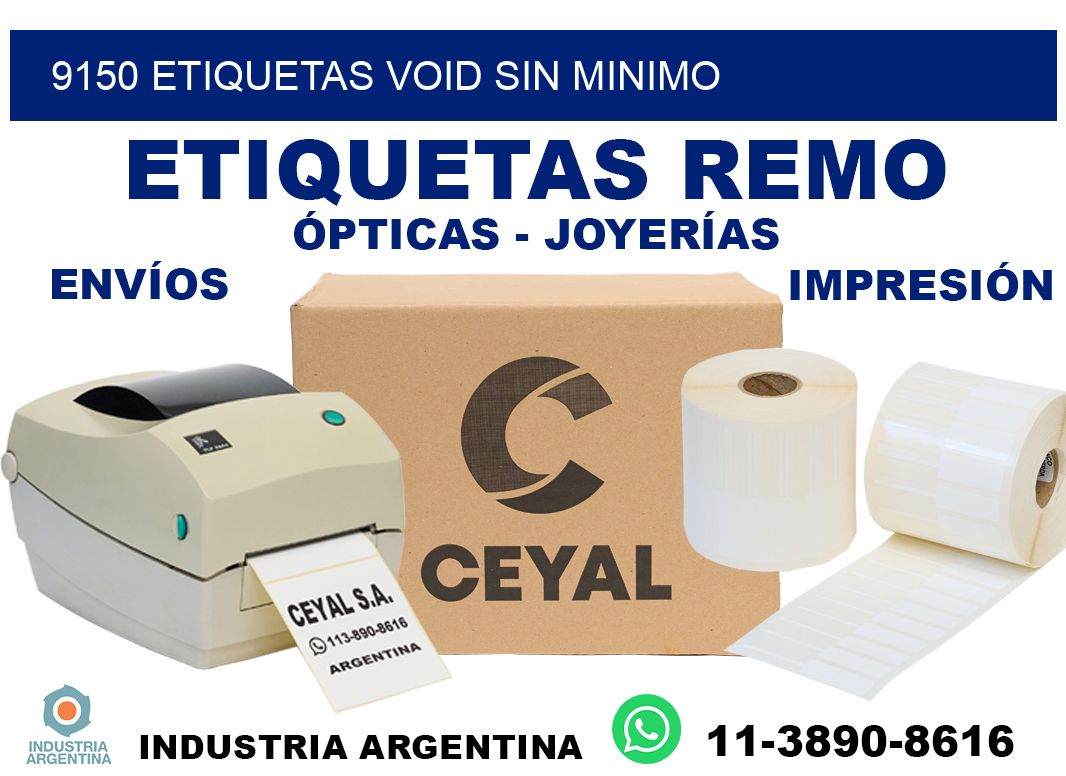 9150 etiquetas void sin minimo