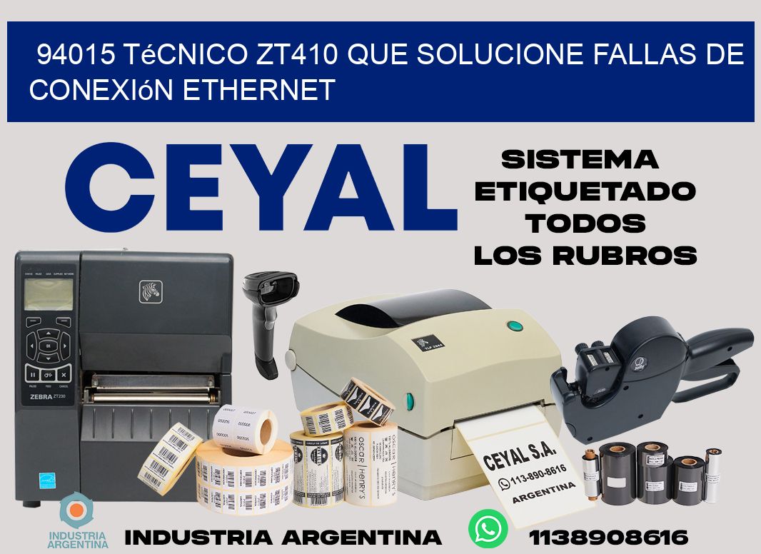 94015 técnico zt410 que solucione fallas de conexión ethernet