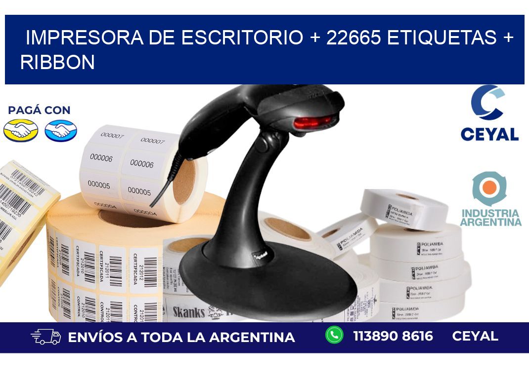 impresora de escritorio + 22665 etiquetas + ribbon