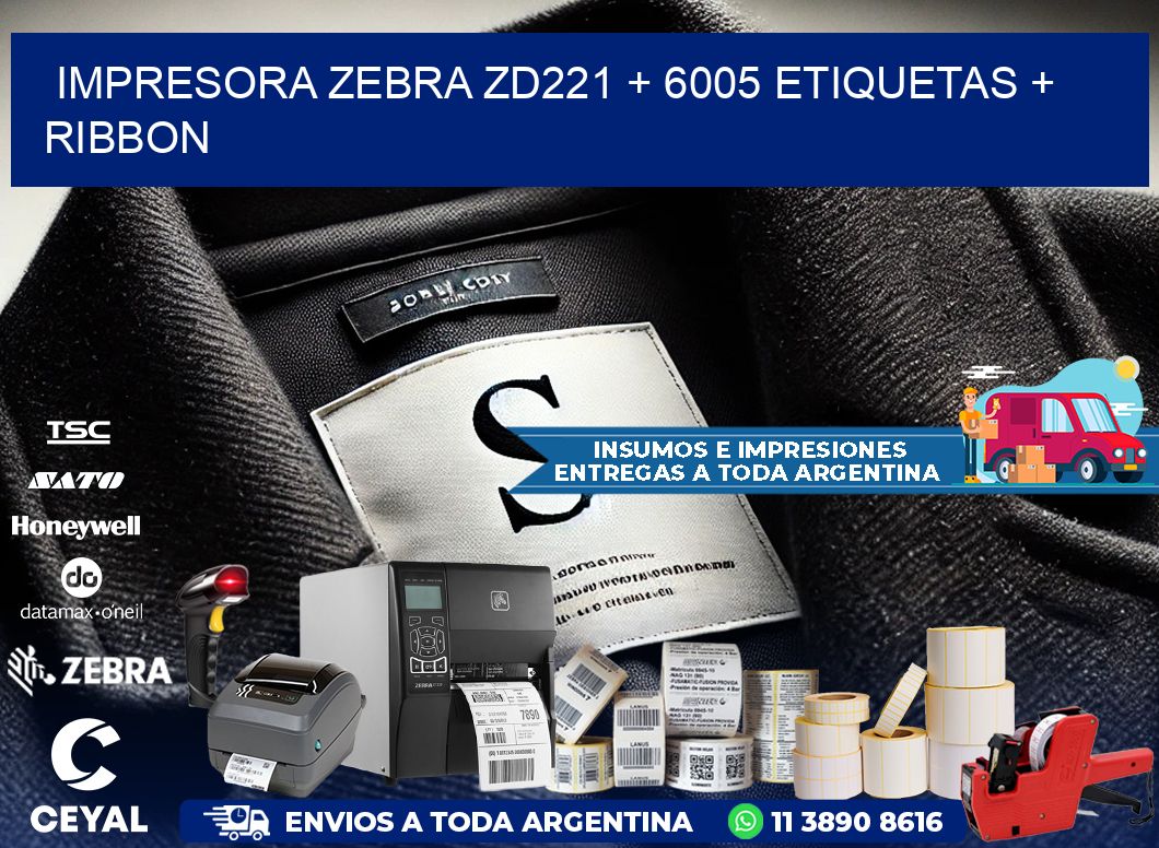 impresora zebra zd221 + 6005 etiquetas + ribbon