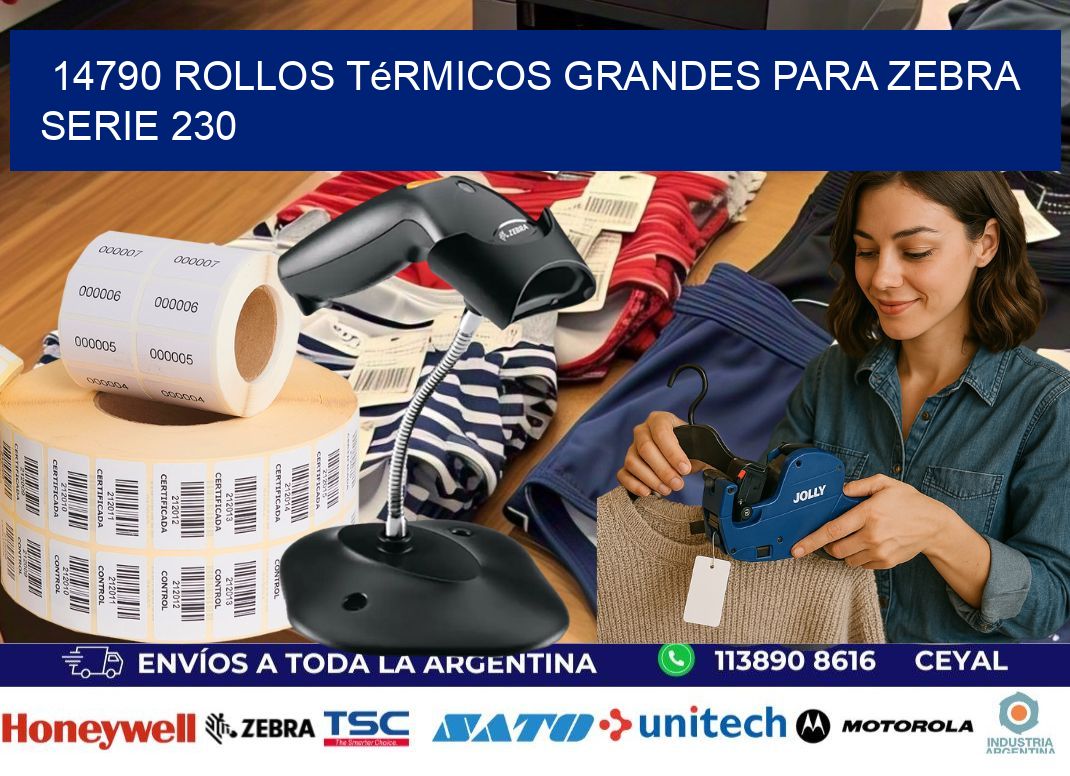 14790 rollos térmicos grandes para zebra serie 230