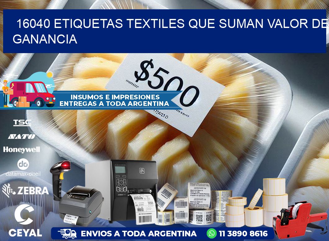 16040 Etiquetas textiles que suman valor de ganancia