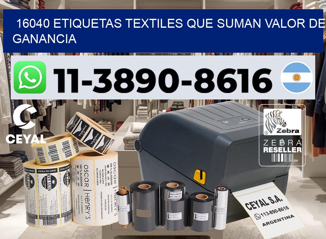 16040 Etiquetas textiles que suman valor de ganancia