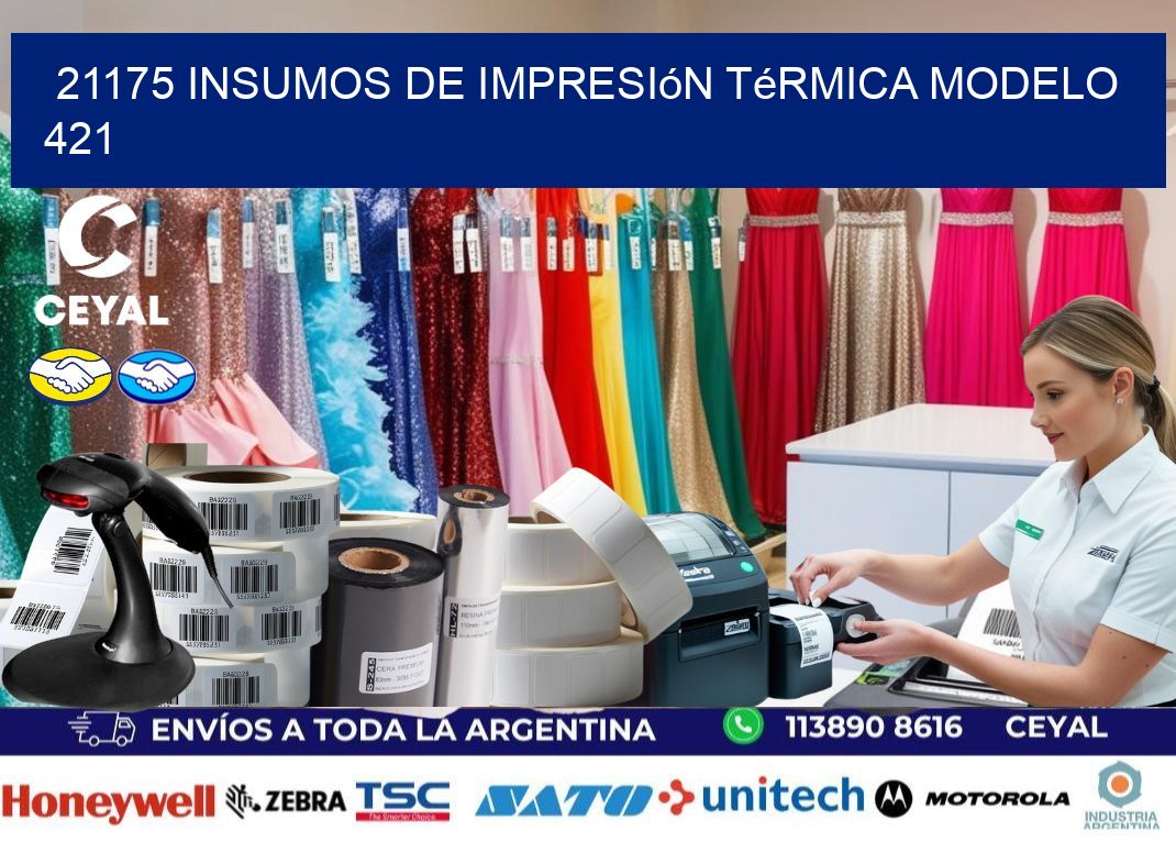 21175 insumos de impresión térmica modelo 421