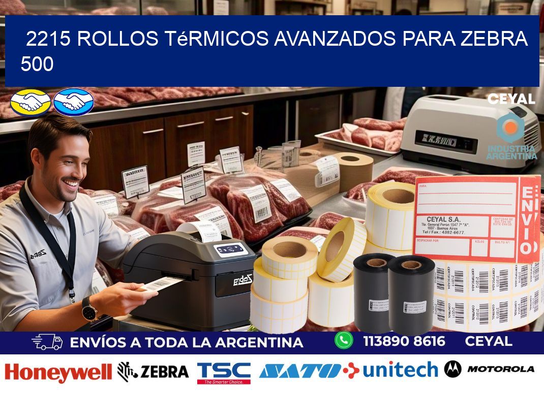 2215 rollos térmicos avanzados para zebra 500