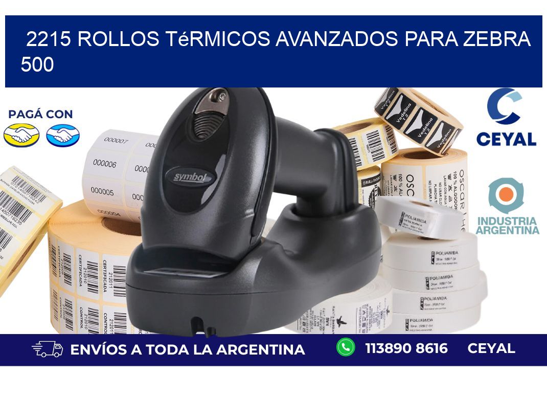 2215 rollos térmicos avanzados para zebra 500