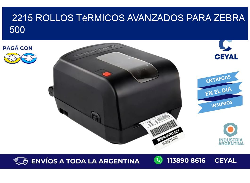 2215 rollos térmicos avanzados para zebra 500