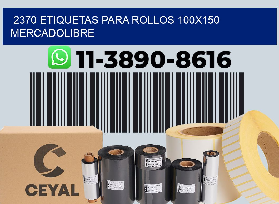 2370 etiquetas para rollos 100x150 mercadolibre