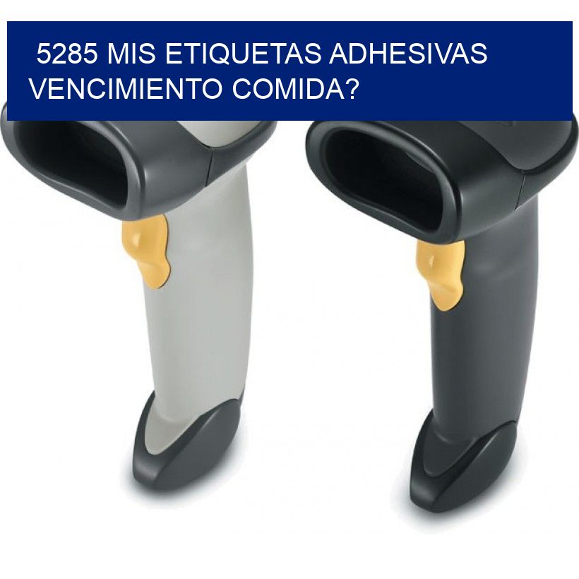 5285 mis etiquetas adhesivas vencimiento comida?