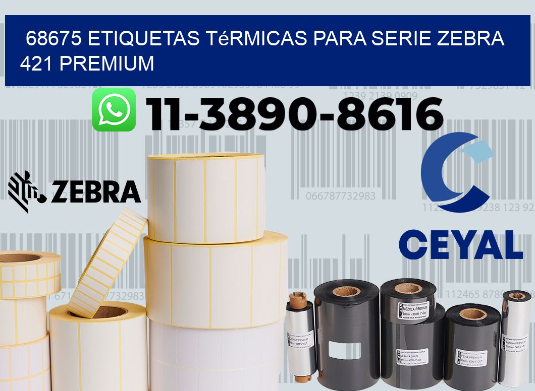 68675 etiquetas térmicas para serie zebra 421 premium