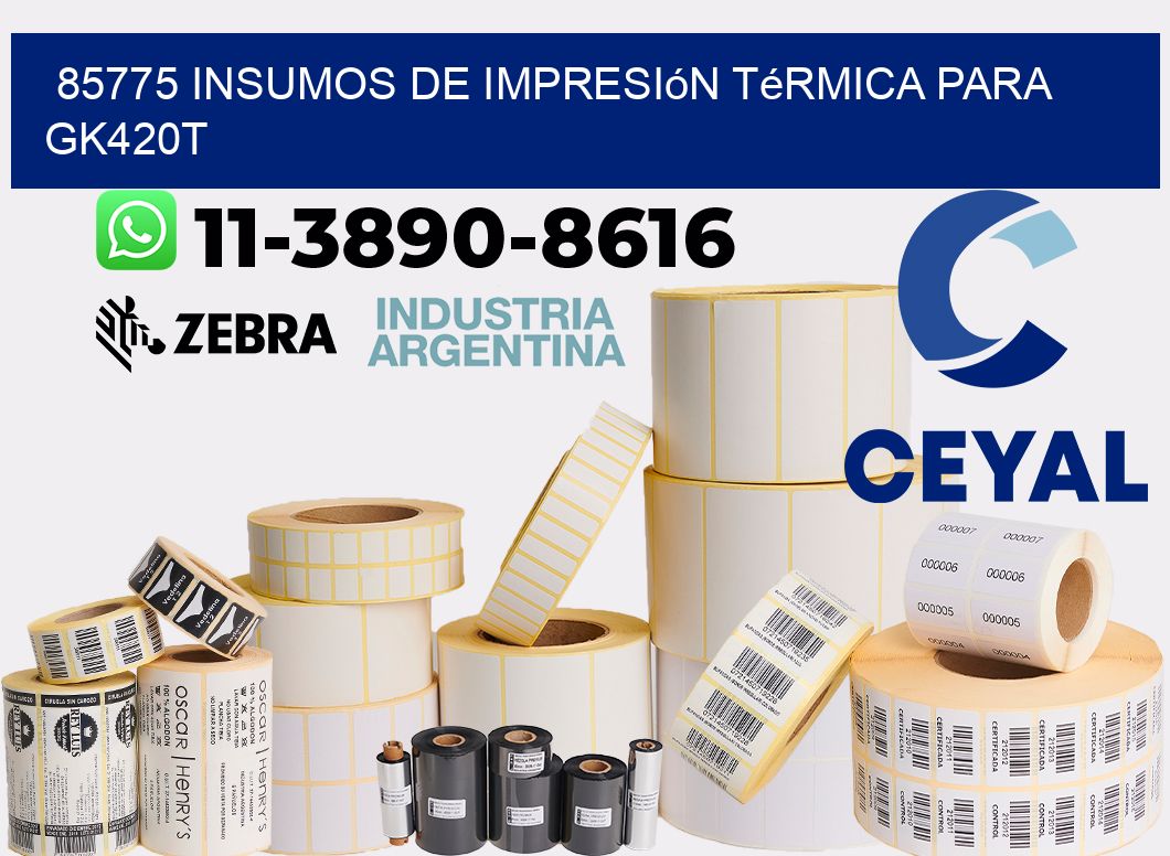 85775 insumos de impresión térmica para gk420t
