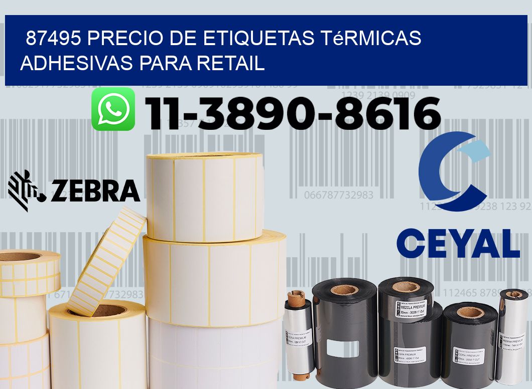 87495 precio de etiquetas térmicas adhesivas para retail