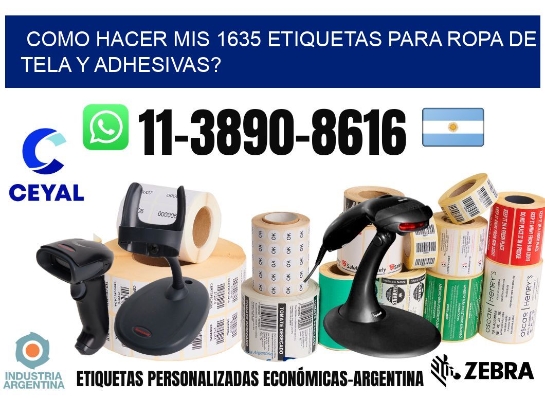 como hacer mis 1635 etiquetas para ropa de tela y adhesivas?