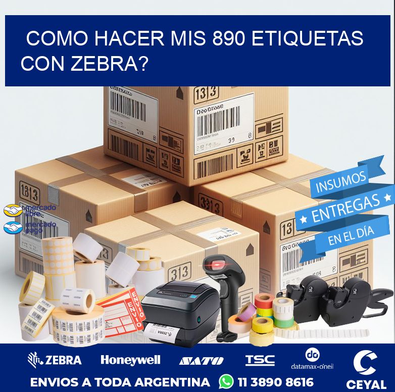 como hacer mis 890 etiquetas con zebra?