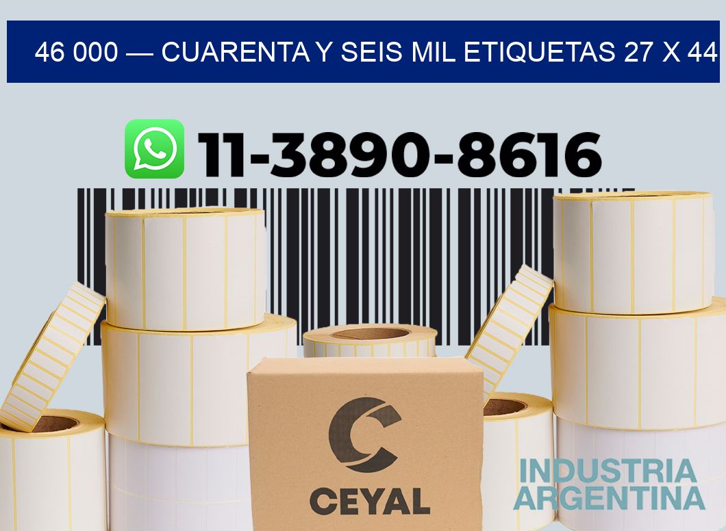 46 000 — cuarenta y seis mil etiquetas 27 x 44