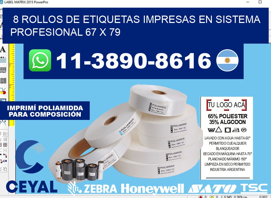 8 rollos de etiquetas impresas en sistema profesional 67 x 79