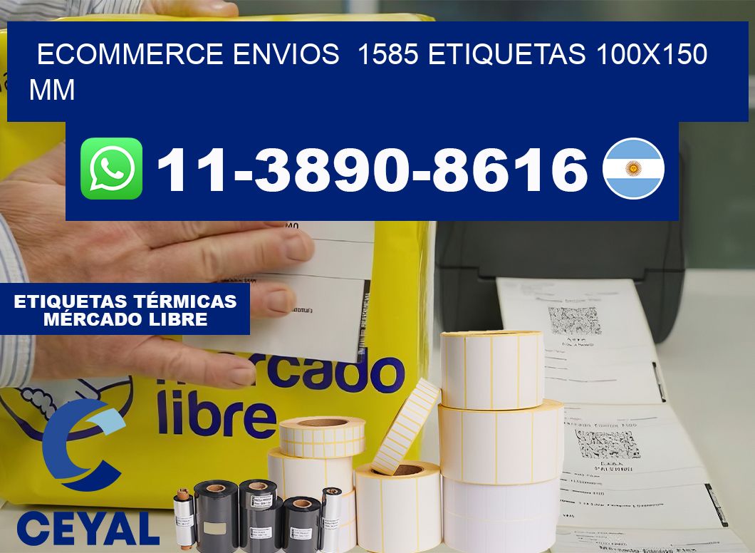 ecommerce envios  1585 etiquetas 100×150 mm