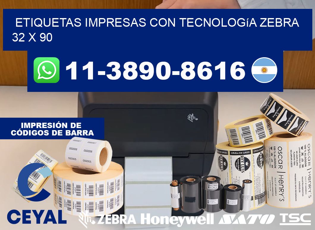 etiquetas impresas con tecnología Zebra 32 x 90
