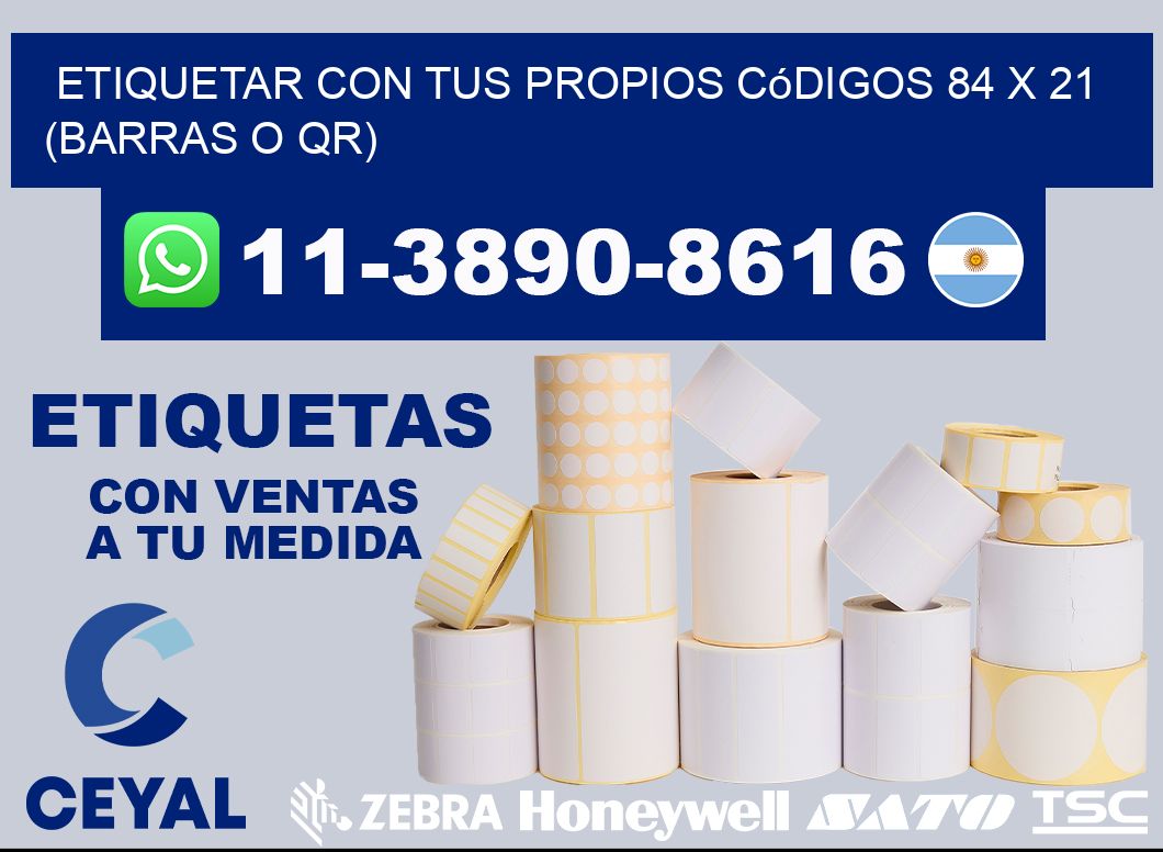 Etiquetar con tus propios códigos 84 x 21 (barras o QR)
