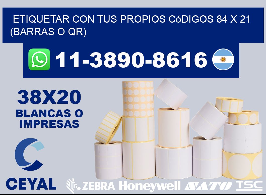 Etiquetar con tus propios códigos 84 x 21 (barras o QR)