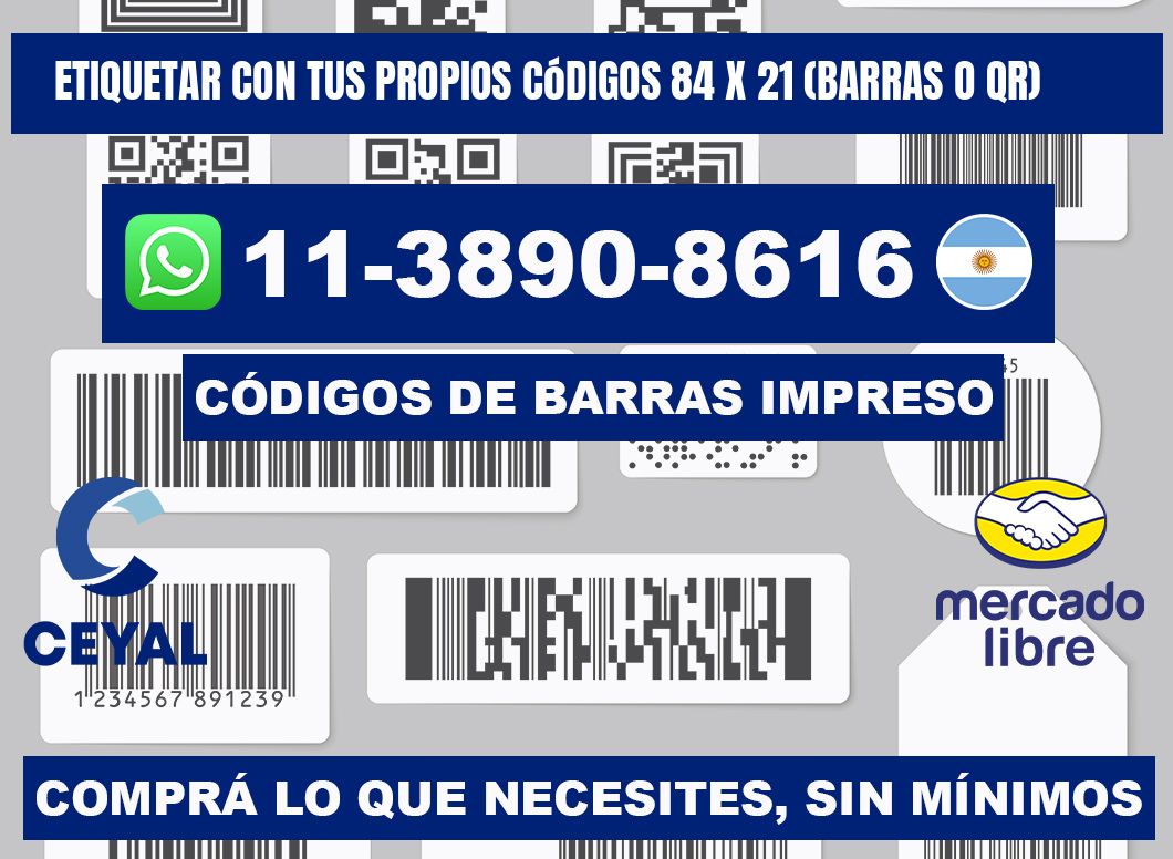 Etiquetar con tus propios códigos 84 x 21 (barras o QR)